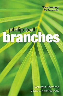 Branches: Natures patterns: a tapestry in three parts (Natures Patterns : a Tapestry in Three Parts)